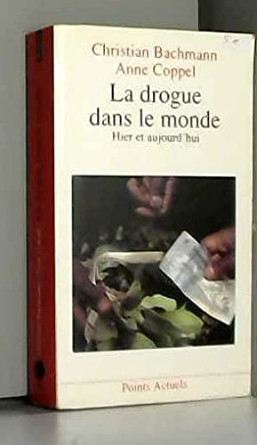 La Drogue dans le monde : hier et aujourd'hui Books