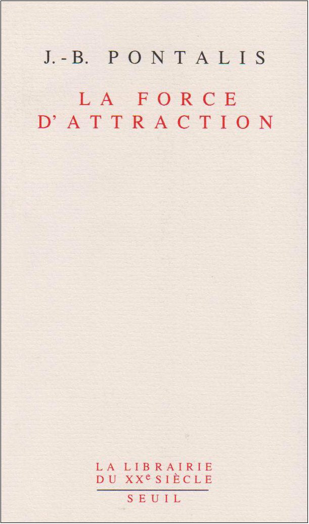 La Force d'attraction: Trois essais de psychanalyse book