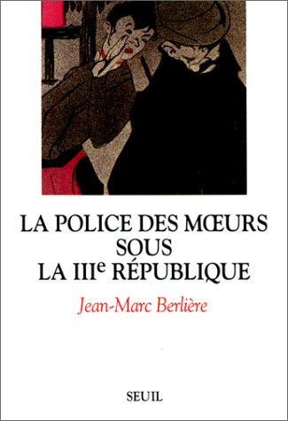 La Police des moeurs sous la IIIe République book