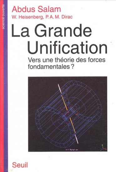 La Grande unification : vers une théorie des forces fondamentales Business & Technology