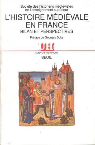L'Histoire médiévale en France : bilan et perspectives Politics & History