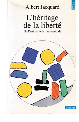 L'Heritage De La Liberte. De L'Animalite A L'Humanitude book
