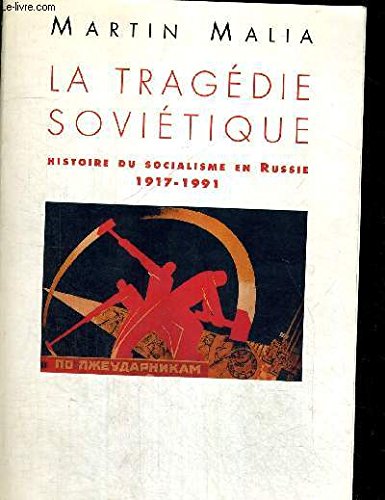 La tragédie soviétique : histoire du socialisme en Russie, 1917-1991 Non-fiction books