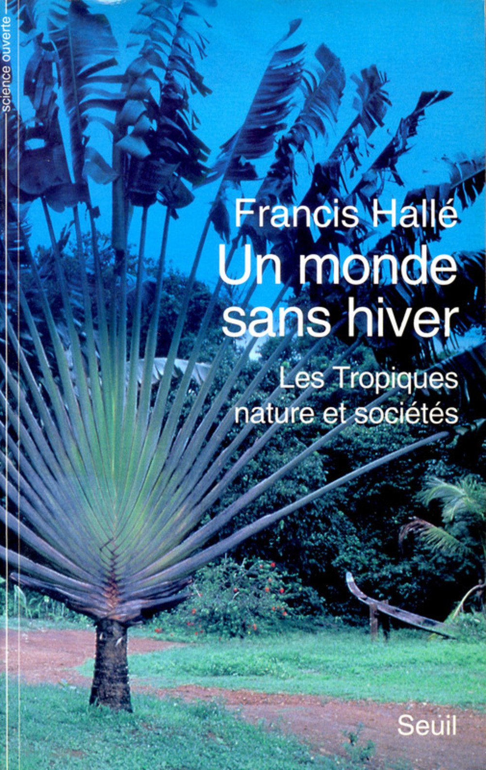 Un monde sans hiver. Les Tropiques, nature et sociétés Professional & Reference Books