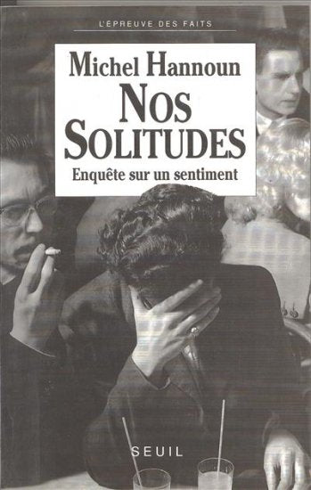 Nos solitudes : enquête sur un sentiment book