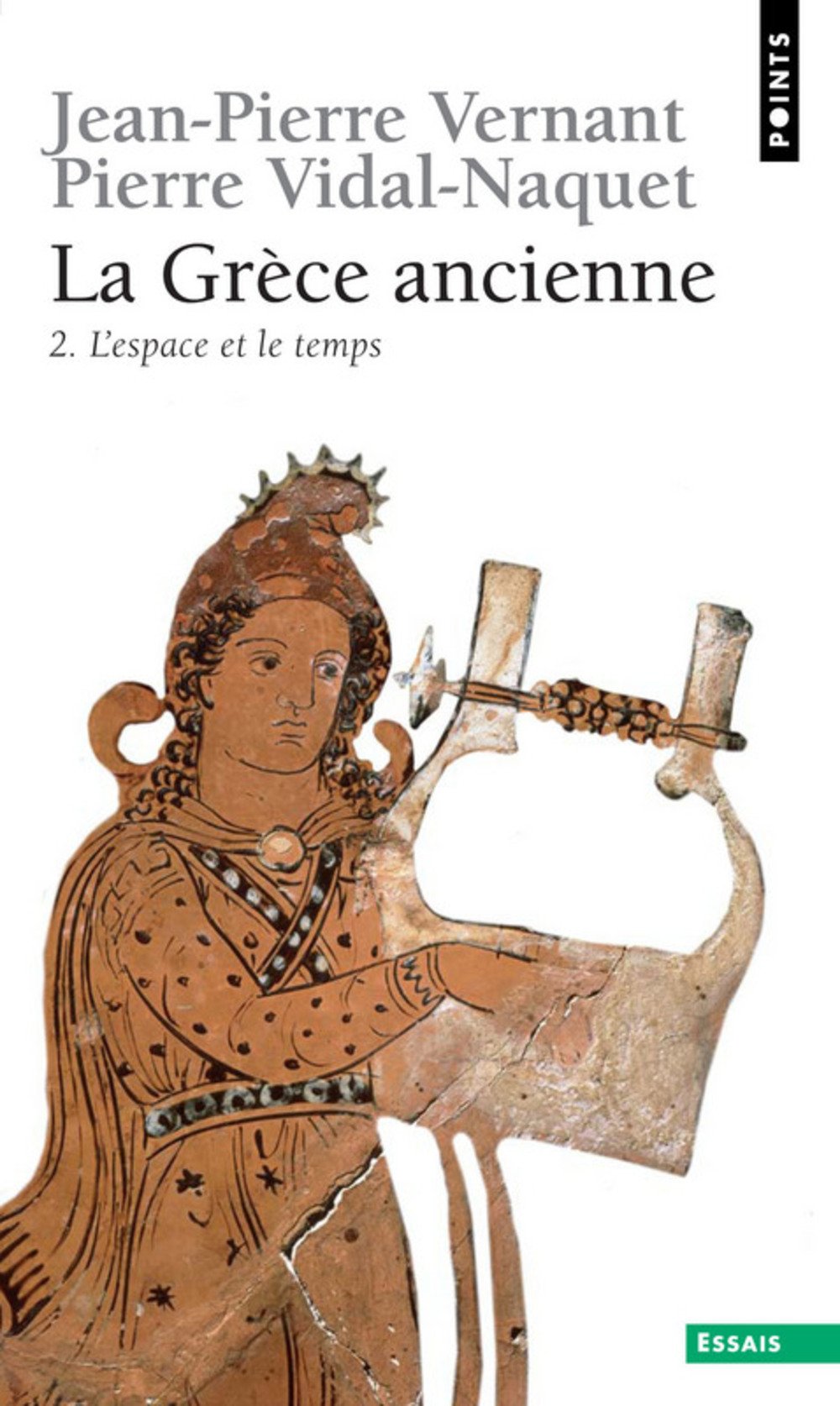 La Grèce ancienne. Vol. 2. L'Espace et le temps Books