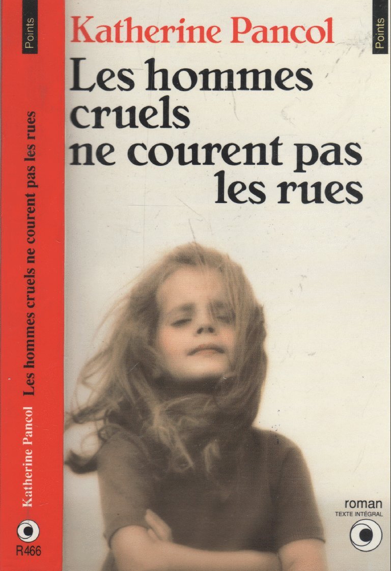 Les hommes cruels ne courent pas les rues book