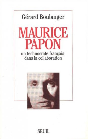 Maurice Papon : un technocrate français dans la collaboration book