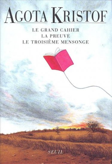 Le grand cahier. La preuve. Le troisième mensonge Contemporary literature