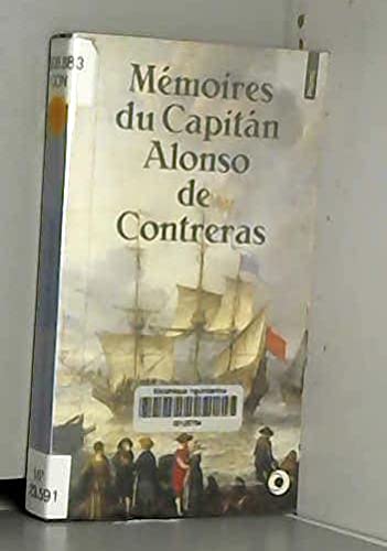 Mémoires du Capitan Alonso de Contreras: 1582-1633 Fiction