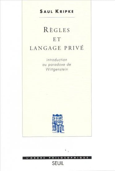 Règles et langage privé : introduction au paradoxe de Wittgenstein Philosophy
