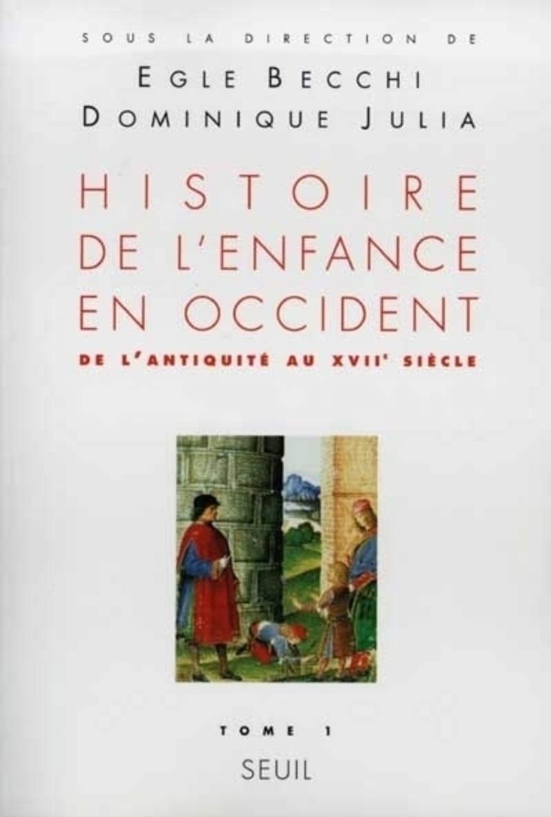 Histoire de l'enfance en Occident, tome 1 : De l'Antiquité au XVIIe siècle book