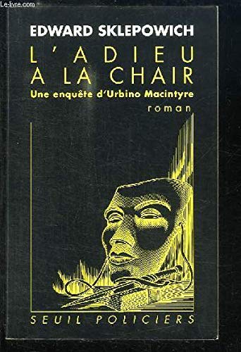 L'adieu à la chair : une enquête d'Urbino Macintyre book