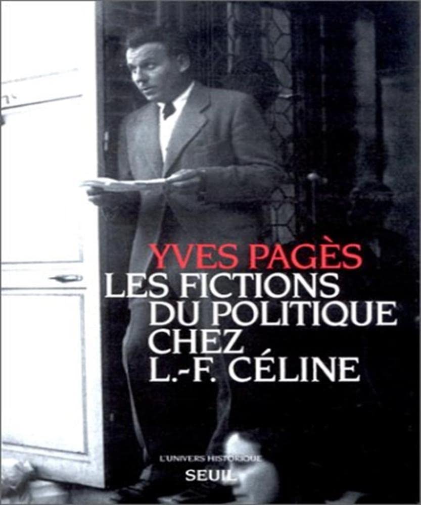 Les fictions du politique chez L.-F. Céline Politics & History