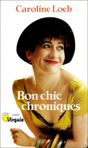 Bon chic chroniques Contemporary literature Books
