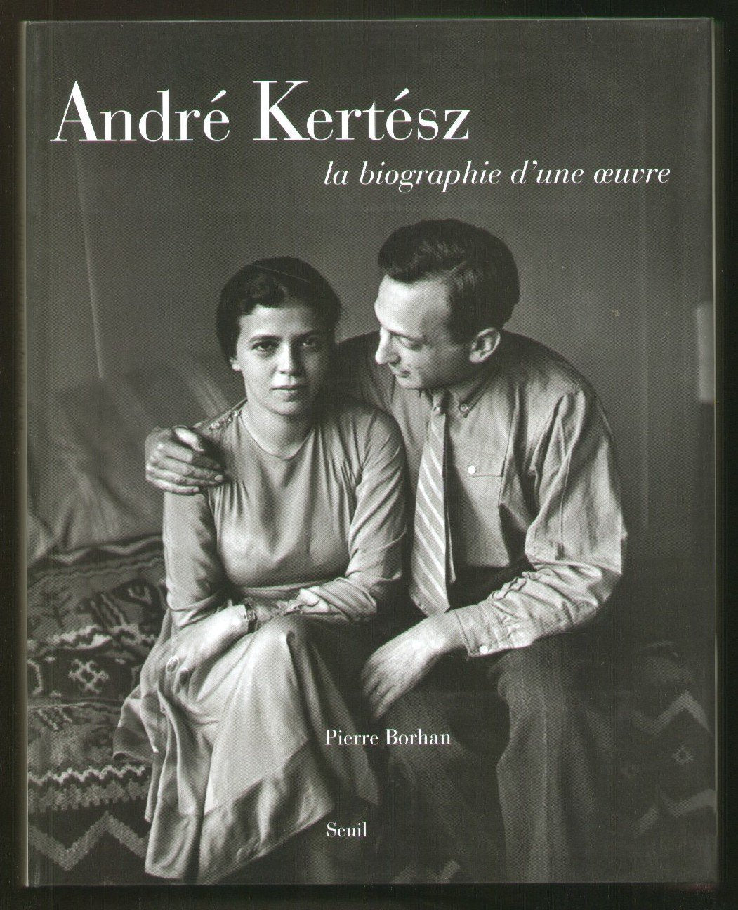 André Kertesz : la biographie d'une oeuvre book