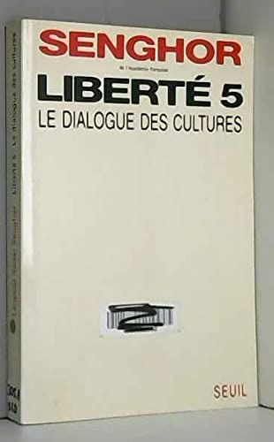 Liberté. Vol. 5. Le Dialogue des cultures Books