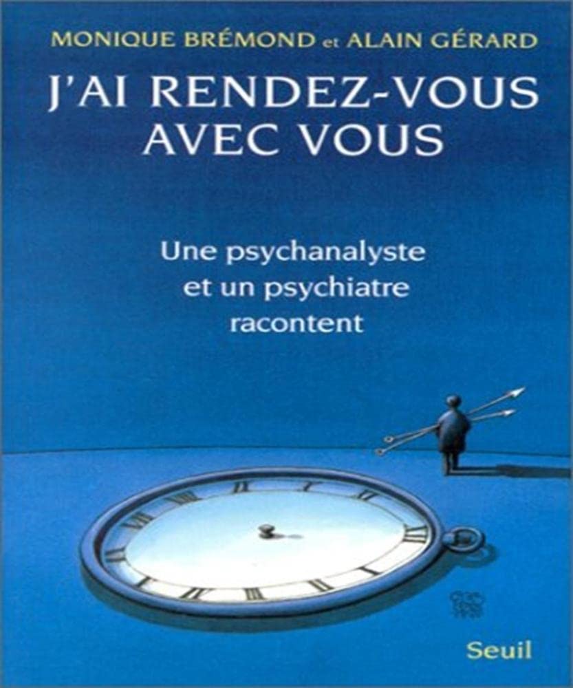 J'ai rendez-vous avec vous : une psychanalyste et un psychiatre racontent book