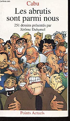 Les abrutis sont parmi nous: 251 dessins book