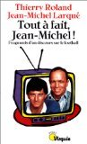 Tout à fait, Jean-Michel !: Fragments d'un discours sur le football Books