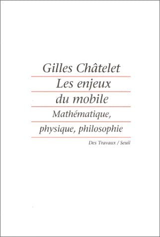 Les Enjeux du mobile : mathématique, physique, philosophie book