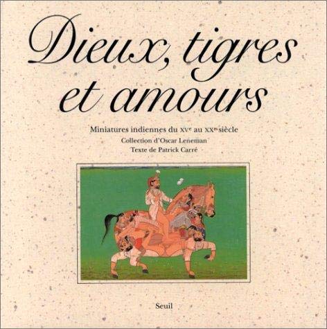 Dieux, tigres et amours : miniatures indiennes du XVe au XIXe siècle : collection d'Oscar Leneman Film, Art & Culture