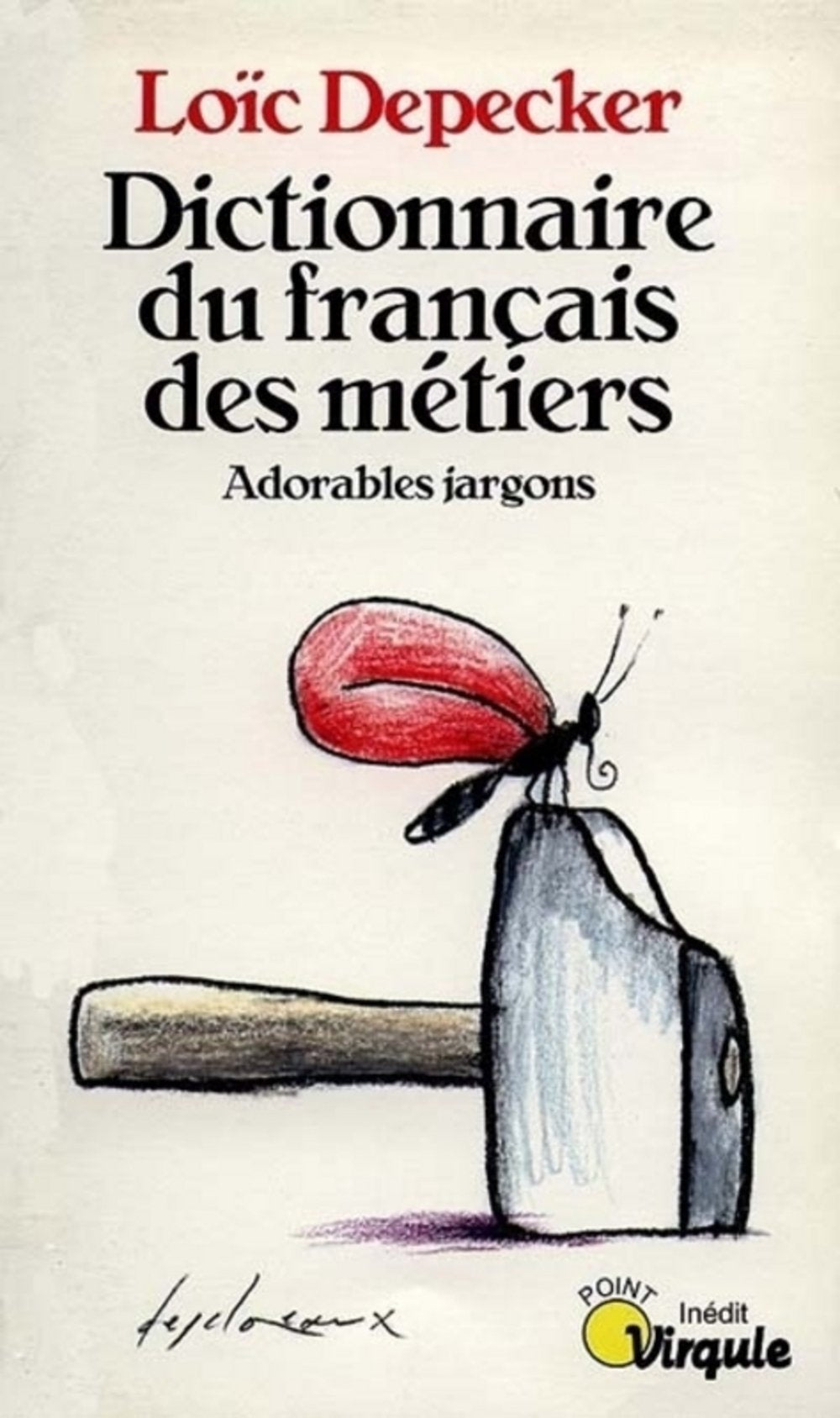 Dictionnaire Du Francais Des Metiers. Adorables Jargons book