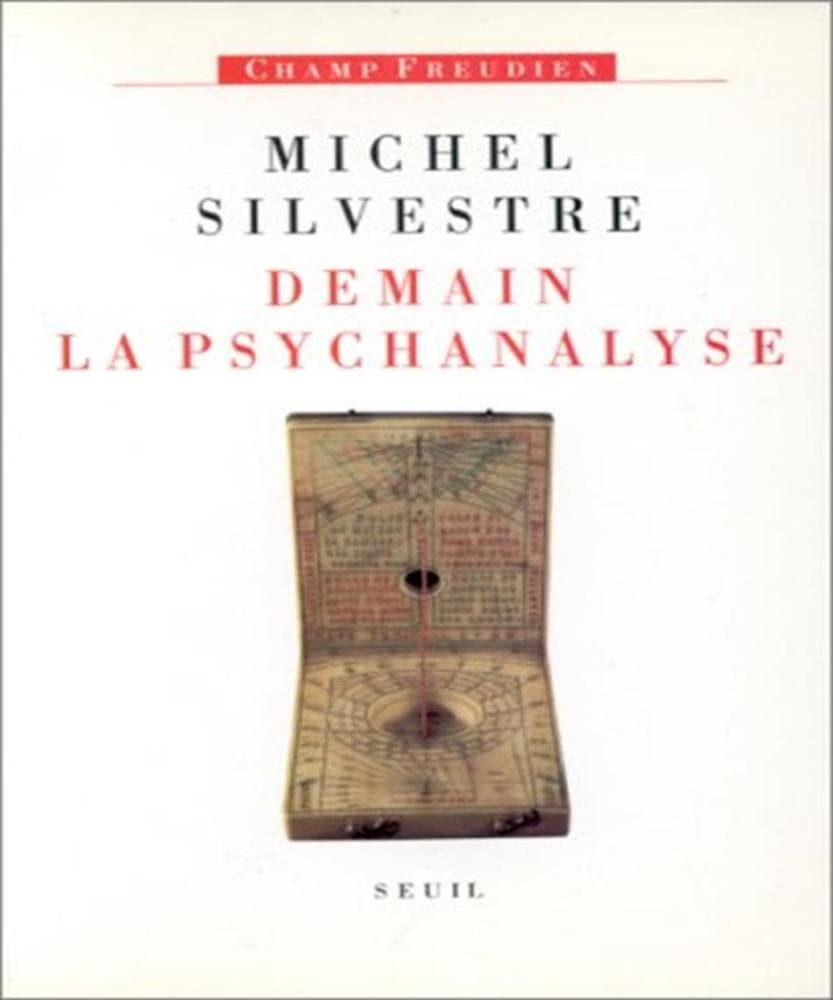 Demain la psychanalyse : et autres textes book