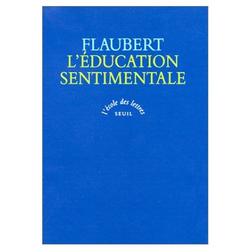 l'education sentimentale: Histoire d'un jeune homme, texte intégral Classics