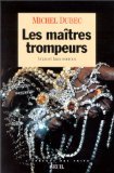 Les maîtres trompeurs : vrais et faux escrocs book