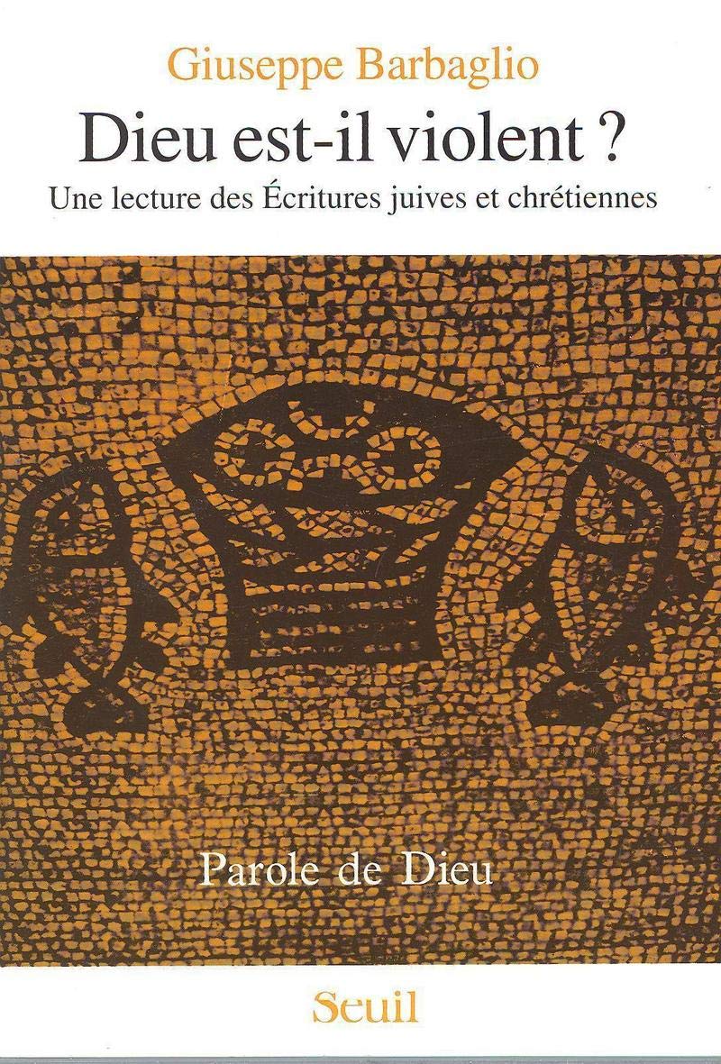 Dieu est-il violent ? Une lecture des Ecritures juives et chrétiennes book