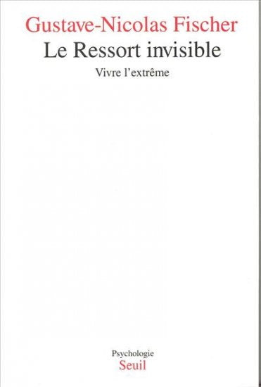 Le Ressort invisible : vivre l'extrême book