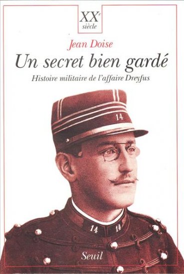 Un Secret bien gardé : histoire militaire de l'affaire Dreyfus Politics & History