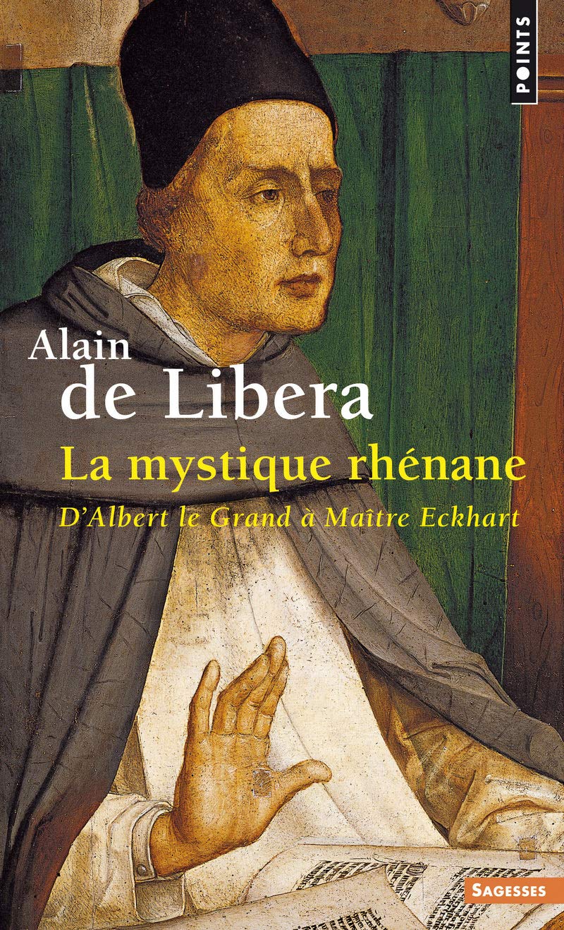 La Mystique rhénane. D'Albert le Grand à Maître Eckhart Books