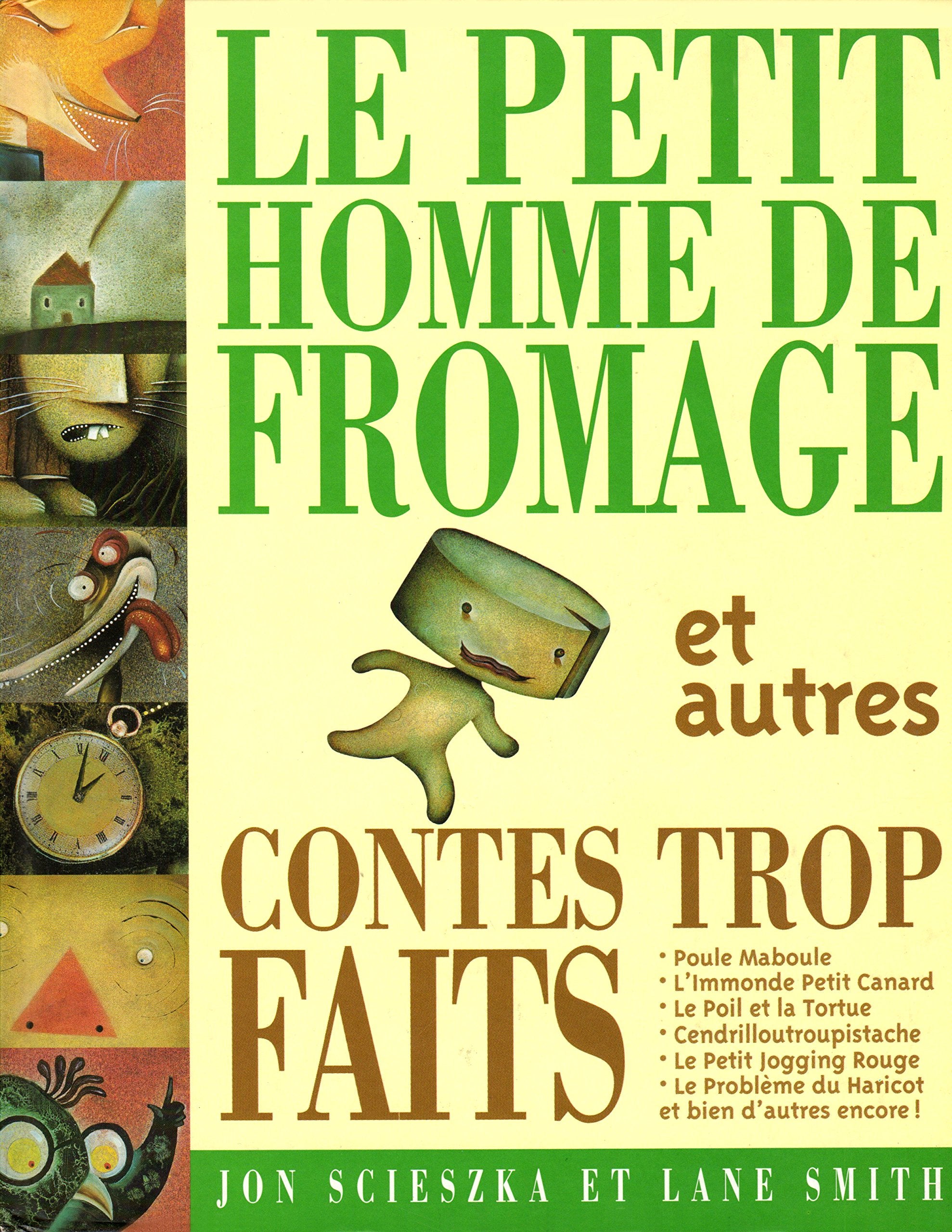 Le Petit Homme De Fromage Et Autres Contes Trop Faits Books