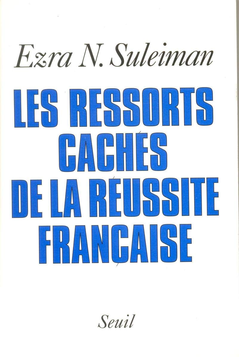 Les Ressorts cachés de la réussite française Essays & Short Stories