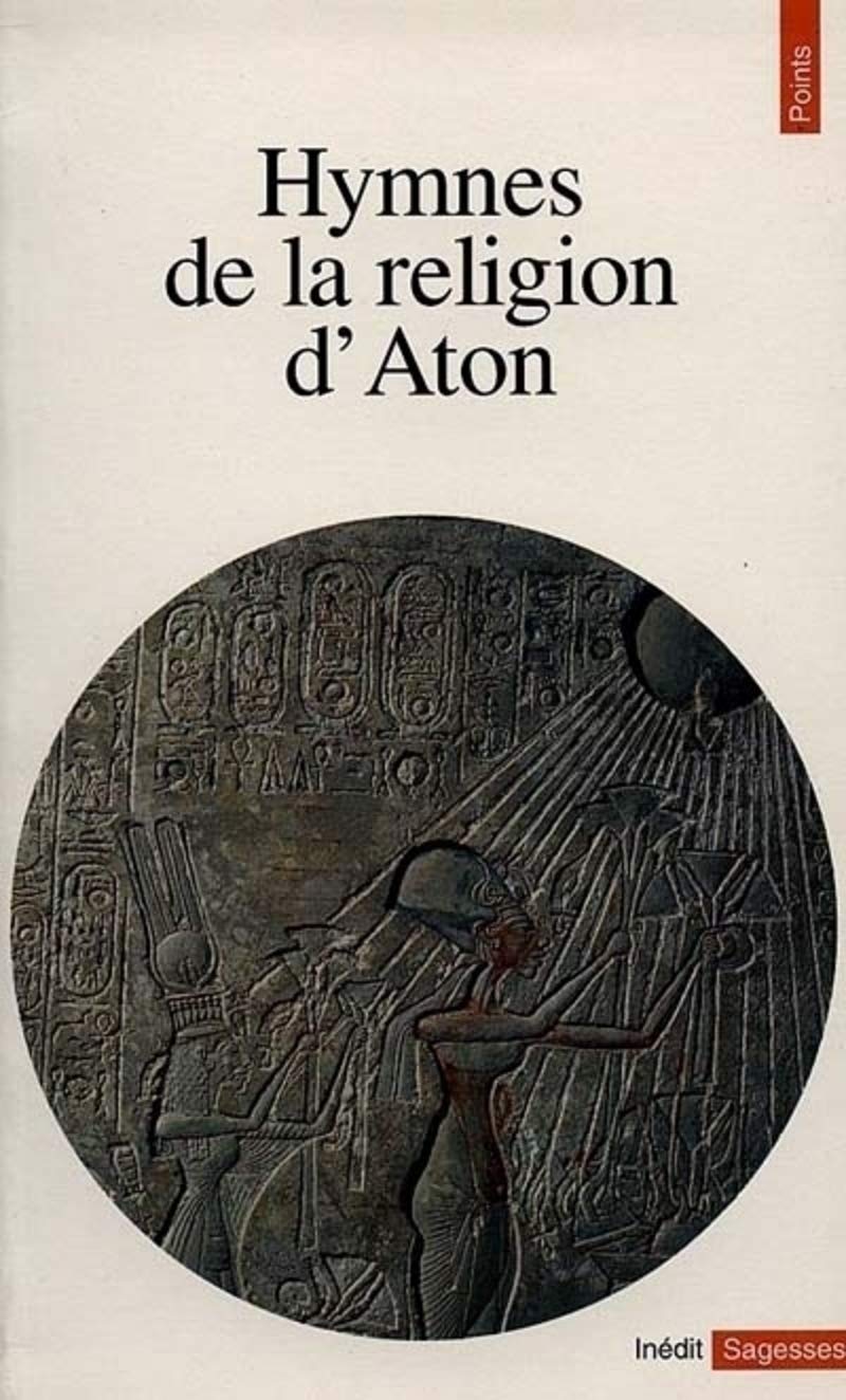 Hymnes de La Religion D'Aton (Xive Si'cle AV. J.-C.): Hymnes du XIVe siècle avant J-C Contemporary literature