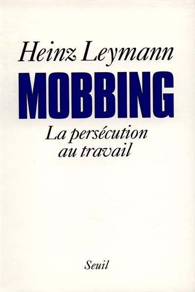 Product Image: Mobbing : la persécution au travail