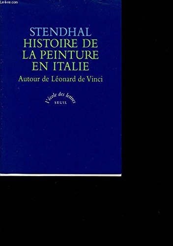Histoire de la peinture italienne. Vol. 1. Autour de Léonard de Vinci Classics