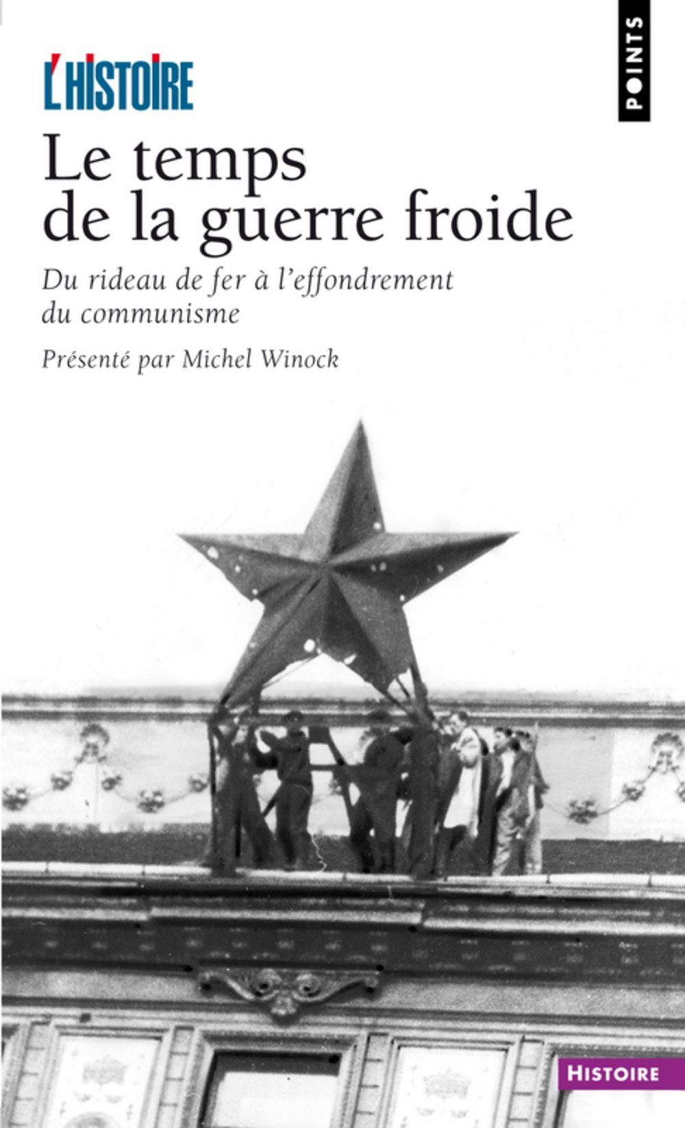 Le Temps De La Guerre Froide. Du Rideau De Fer A L'Effondrement Du Communisme Books