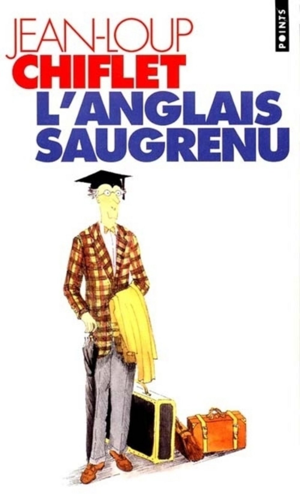 L'Anglais saugrenu : Guide de conversation Books