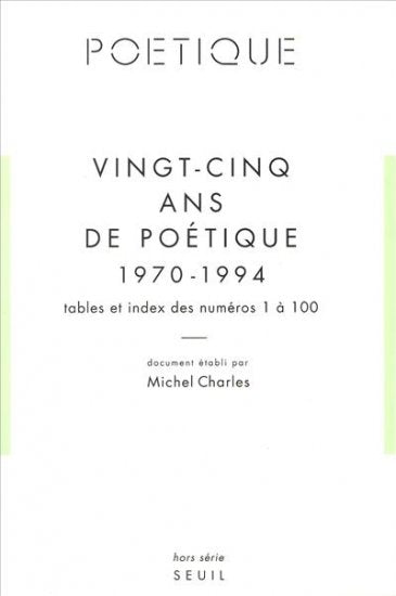 Vingt-cinq ans de poétique 1970-1994 : tables et index des numéros 1 à 100 book