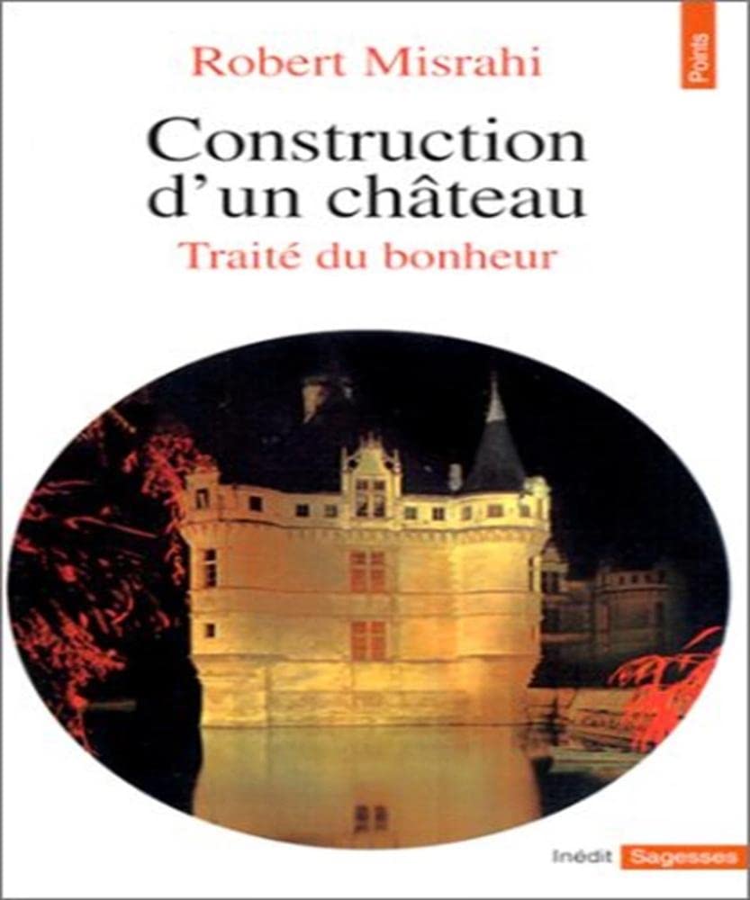 Traité du bonheur Tome 1: Construction d'un château Books