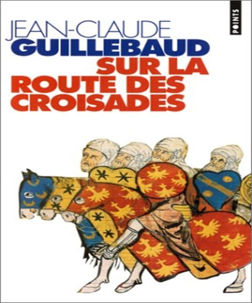 Sur la route des croisades Contemporary literature