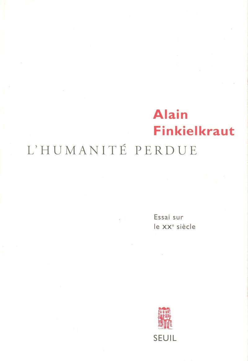 L'Humanité perdue. Essai sur le XXe siècle Philosophy