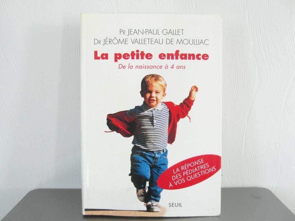 La petite enfance : de la naissance à 4 ans book