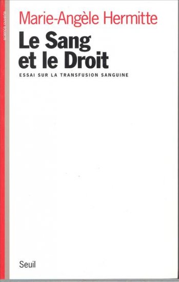 Le sang et le droit : essai sur la transfusion sanguine book