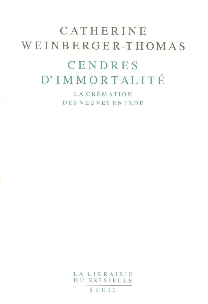 Cendres d'immortalité. La crémation des veuves en Inde Books