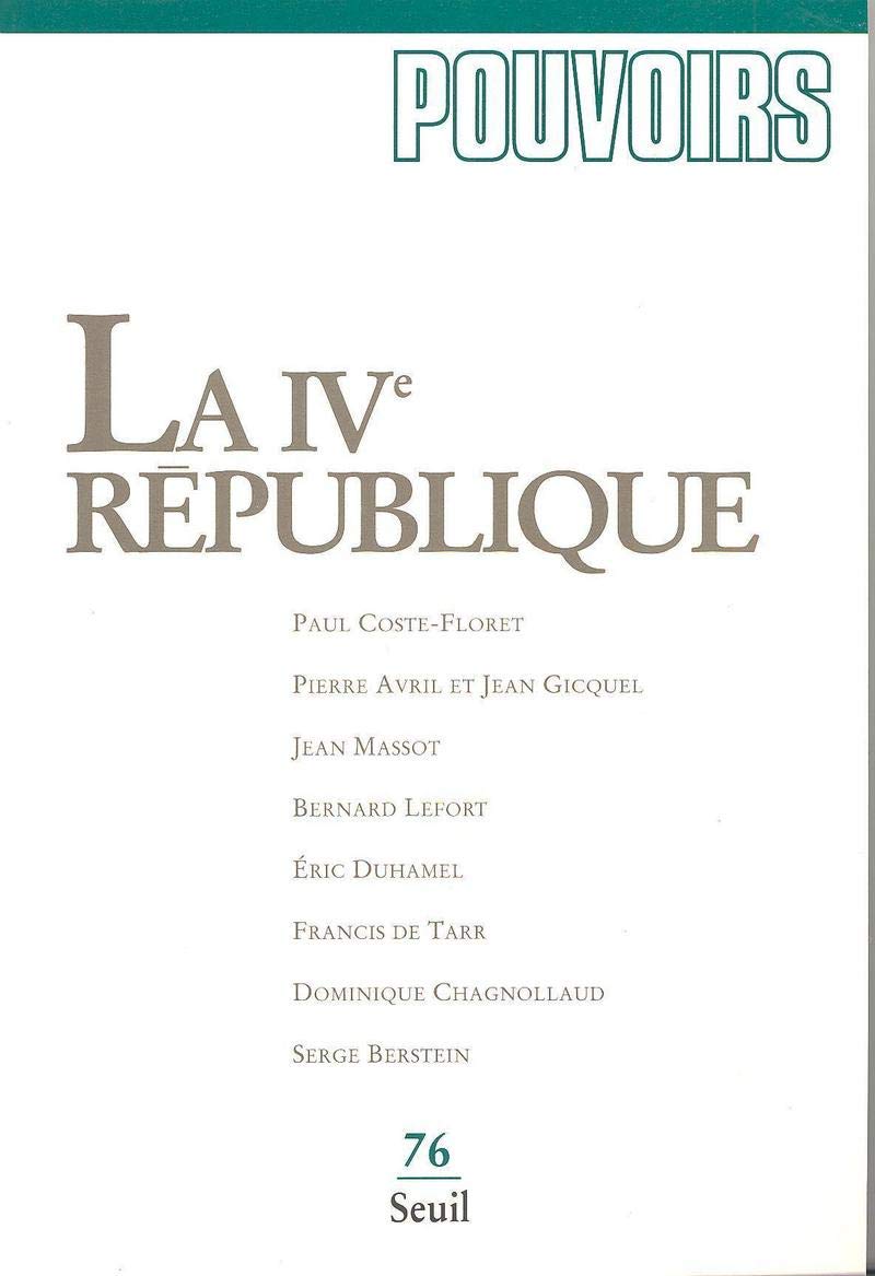 Pouvoirs, n° 076. La IVe République (76) book