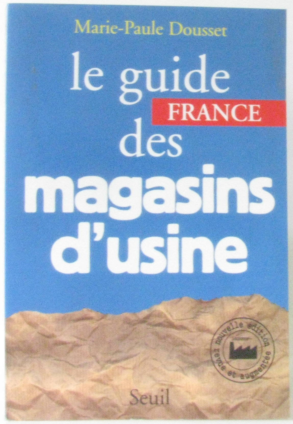 Le Guide France des magasins d'usine (2e édition) book